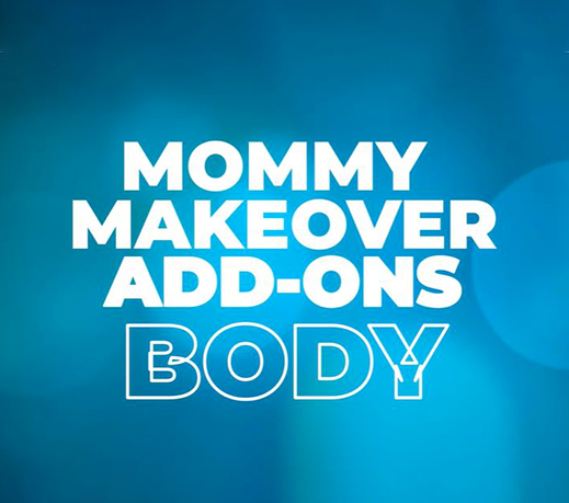 Mommy Makeover Add-ons for BEST Results